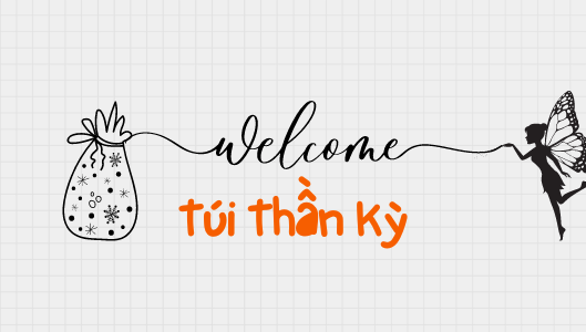 Welcome Túi Thần Kỳ